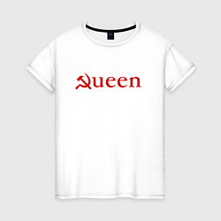 Футболка хлопковая женская Queen Серп и Молот Надпись, цвет: белый