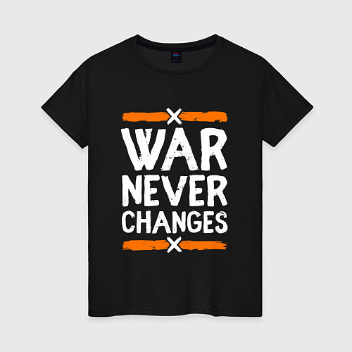 Женская футболка War never changes Fallout / Черный – фото 1