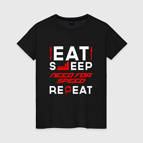 Женская футболка Надпись Eat Sleep Need for Speed Repeat / Черный – фото 1
