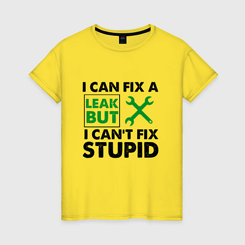Женская футболка Инженер не может починить глупость / Желтый – фото 1