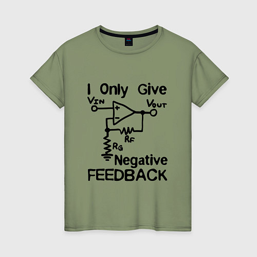 Женская футболка Инженер - I only give negative feedback / Авокадо – фото 1