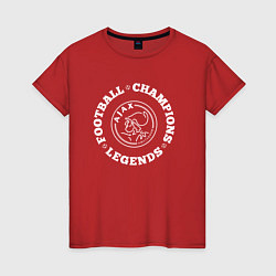 Футболка хлопковая женская Символ Ajax и надпись Football Legends and Champio, цвет: красный