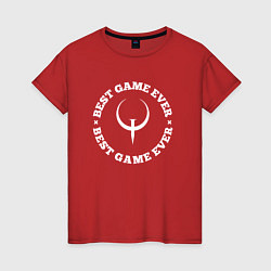 Футболка хлопковая женская Символ Quake и круглая надпись Best Game Ever, цвет: красный