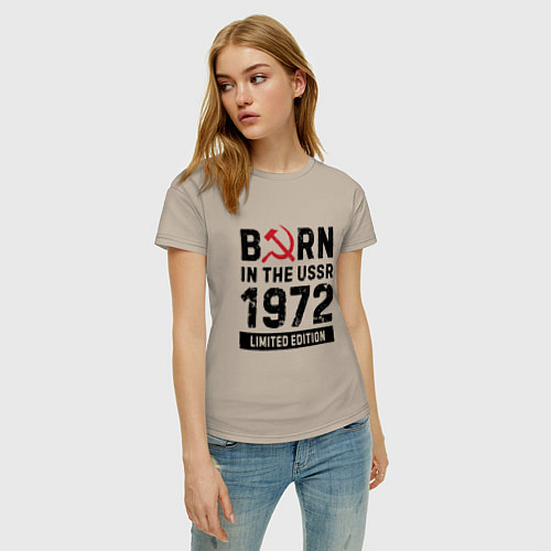 Женская футболка Born In The USSR 1972 Limited Edition / Миндальный – фото 3