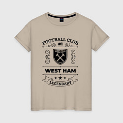 Футболка хлопковая женская West Ham: Football Club Number 1 Legendary, цвет: миндальный