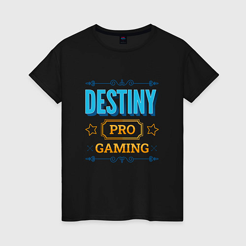 Женская футболка Игра Destiny PRO Gaming / Черный – фото 1