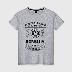 Футболка хлопковая женская Borussia: Football Club Number 1 Legendary, цвет: меланж