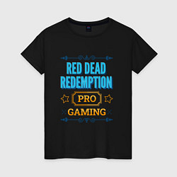 Футболка хлопковая женская Игра Red Dead Redemption PRO Gaming, цвет: черный