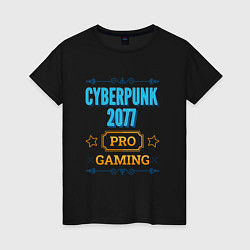 Футболка хлопковая женская Игра Cyberpunk 2077 pro gaming, цвет: черный