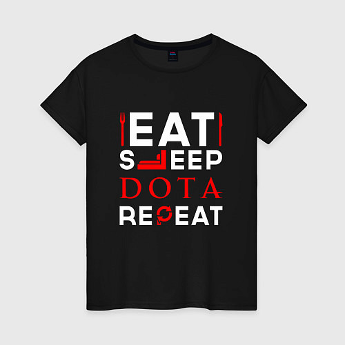 Женская футболка Надпись eat sleep Dota repeat / Черный – фото 1