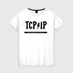 Футболка хлопковая женская TCPIP Connecting people since 1972, цвет: белый