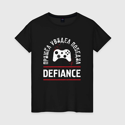 Женская футболка Defiance: пришел, увидел, победил / Черный – фото 1