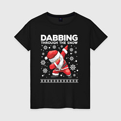 Футболка хлопковая женская Dabbing Santa, through the snow, цвет: черный