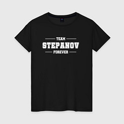 Футболка хлопковая женская Team Stepanov forever - фамилия на латинице, цвет: черный