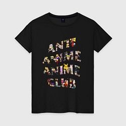 Футболка хлопковая женская Anti anime club, цвет: черный