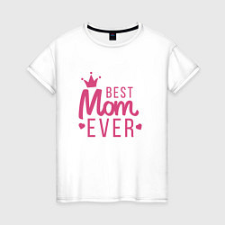 Футболка хлопковая женская Best mom c короной, цвет: белый