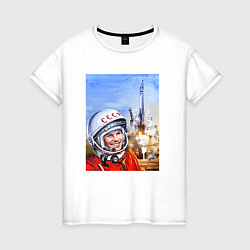 Футболка хлопковая женская Юрий Гагарин на космодроме, цвет: белый