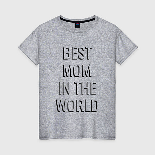 Женская футболка Best mom in the world надпись с тенью / Меланж – фото 1