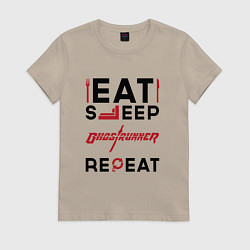 Футболка хлопковая женская Надпись: eat sleep Ghostrunner repeat, цвет: миндальный