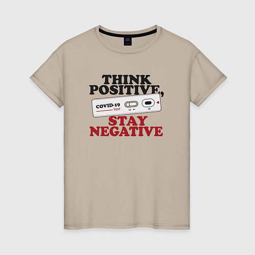 Женская футболка Think positive stay negative / Миндальный – фото 1