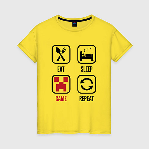 Женская футболка Eat - sleep - Minecraft - repeat / Желтый – фото 1