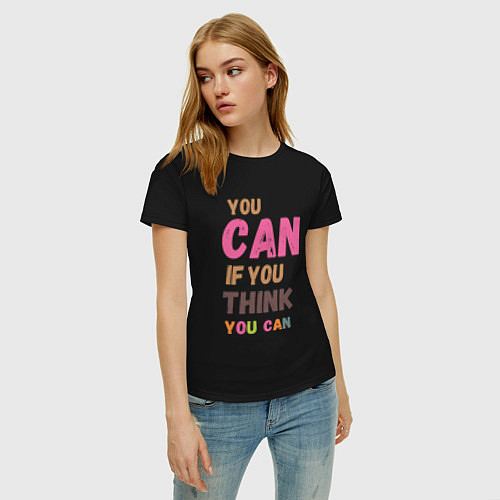 Женская футболка You can if you think you can / Черный – фото 3