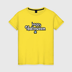 Футболка хлопковая женская Happy halloween и паук, цвет: желтый