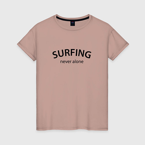 Женская футболка Surfing never alone / Пыльно-розовый – фото 1