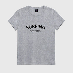 Футболка хлопковая женская Surfing never alone, цвет: меланж