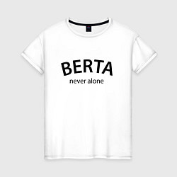 Футболка хлопковая женская Berta never alone - motto, цвет: белый