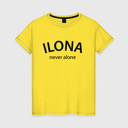 Футболка хлопковая женская Ilona never alone - motto, цвет: желтый