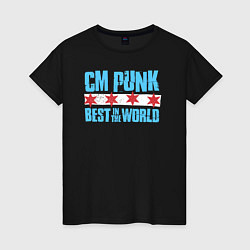 Футболка хлопковая женская Cm Punk - Best in the World, цвет: черный