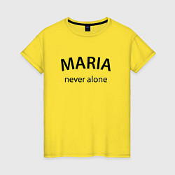 Футболка хлопковая женская Maria never alone - motto, цвет: желтый