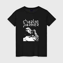 Футболка хлопковая женская Charlie Parker jazz legend, цвет: черный