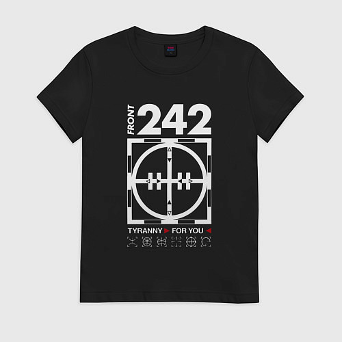 Женская футболка Front 242 - Tyrany for you / Черный – фото 1