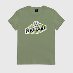 Футболка хлопковая женская Football sport, цвет: авокадо