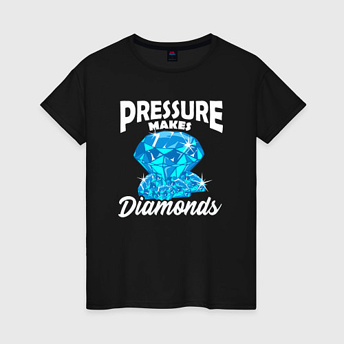 Женская футболка Pressure makes diamonds / Черный – фото 1