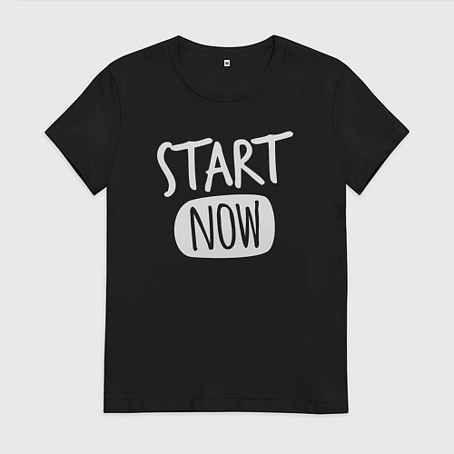 Женская футболка Начать сейчас / Черный – фото 1