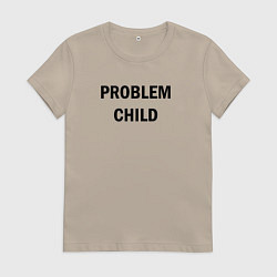 Футболка хлопковая женская Problem child, цвет: миндальный