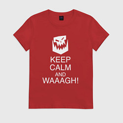 Футболка хлопковая женская Warhammer keep calm and waaagh, цвет: красный