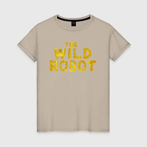 Женская футболка The wild robot logo / Миндальный – фото 1