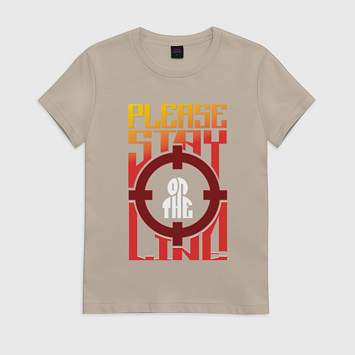 Женская футболка Оставайтесь на линии / Миндальный – фото 1