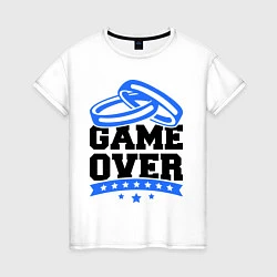 Женская футболка Game over Свадьба