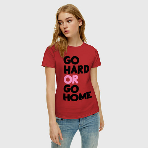 Женская футболка Go hard or go home / Красный – фото 3