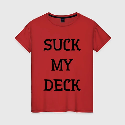 Женская футболка Suck my deck / Красный – фото 1